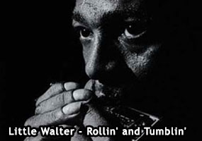 Little Walter - Rollin' and Tumblin' 